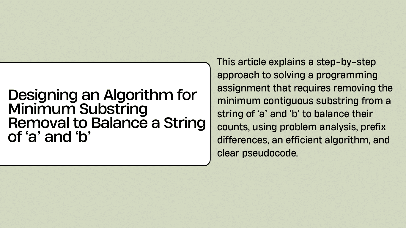 Designing an Algorithm for Minimum Substring Removal to Balance a ...